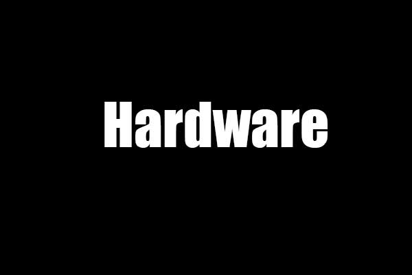Hardware